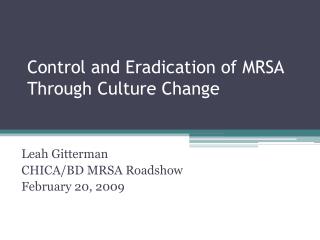 Control and Eradication of MRSA Through Culture Change
