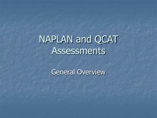 NAPLAN and QCAT Assessments