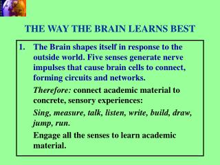 THE WAY THE BRAIN LEARNS BEST