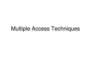 Multiple Access Techniques