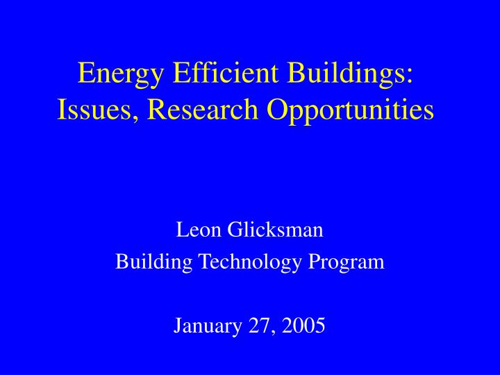energy efficient buildings issues research opportunities