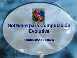 Software para Computación Evolutiva Guillermo Buriticá