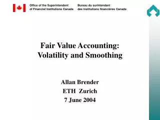 Fair Value Accounting: Volatility and Smoothing