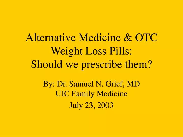 alternative medicine otc weight loss pills should we prescribe them