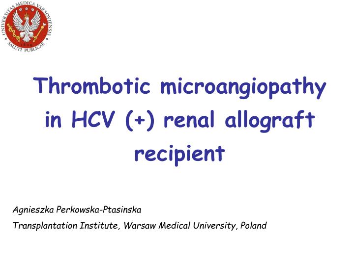 thrombotic microangiopathy in hcv renal allograft recipient