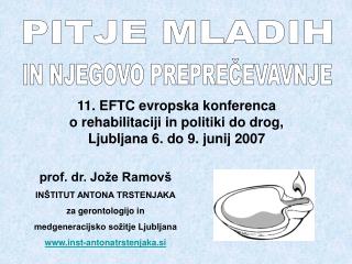 11. EFTC evropsk a konferenc a o rehabilitaciji in politiki do drog, Ljubljana 6. do 9. junij 2007