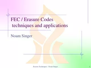 FEC / Erasure Codes techniques and applications