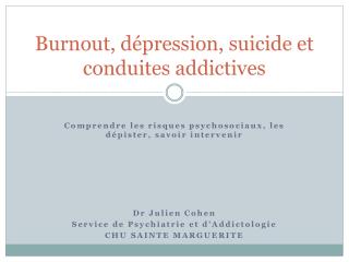 Burnout, dépression, suicide et conduites addictives