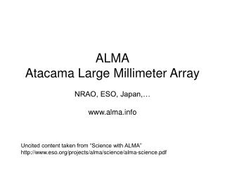 ALMA Atacama Large Millimeter Array NRAO, ESO, Japan,… alma