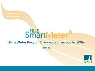 SmartMeter Program Overview and Impacts for ESPs