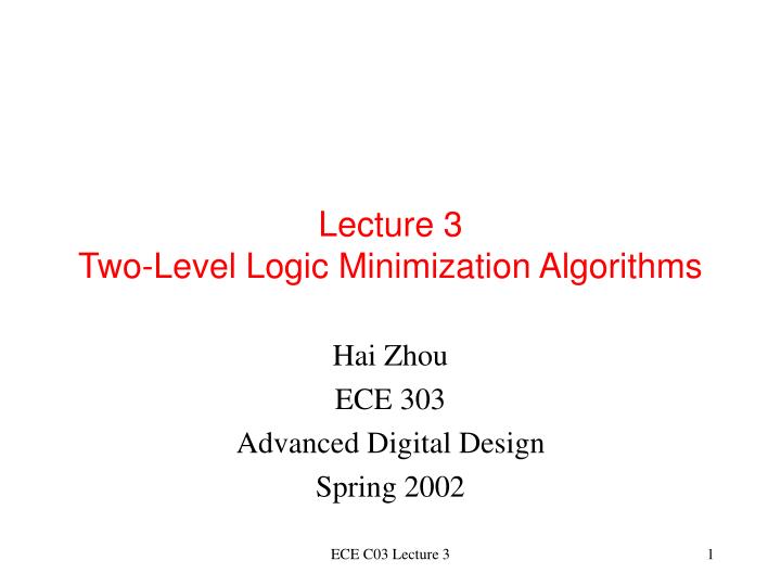 lecture 3 two level logic minimization algorithms
