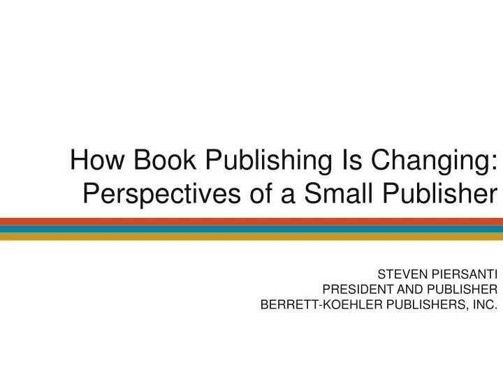 how book publishing is changing perspectives of a small publisher