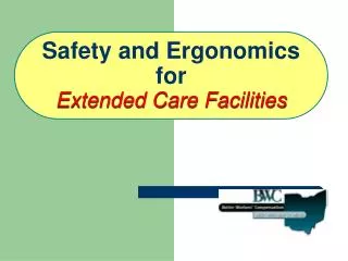 Safety and Ergonomics for Extended Care Facilities