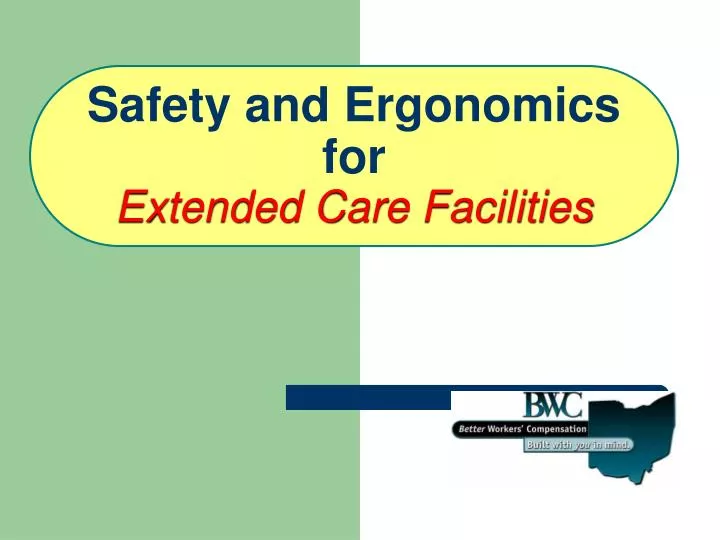 safety and ergonomics for extended care facilities