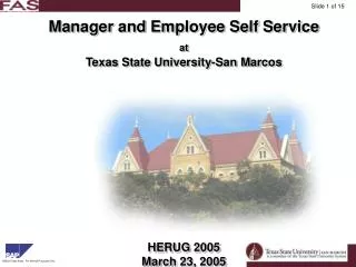 Manager and Employee Self Service at Texas State University-San Marcos HERUG 2005 March 23, 2005