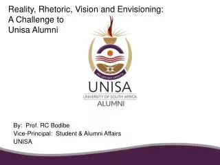 Reality, Rhetoric, Vision and Envisioning: A Challenge to Unisa Alumni