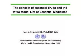 The concept of essential drugs and the WHO Model List of Essential Medicines