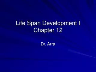 Life Span Development I Chapter 12