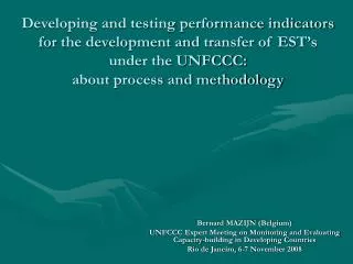 Developing and testing performance indicators for the development and transfer of EST’s under the UNFCCC: about proces