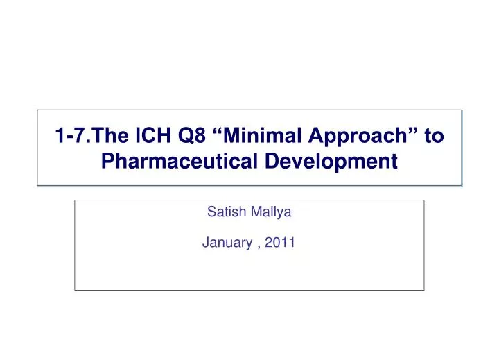 1 7 the ich q8 minimal approach to pharmaceutical development