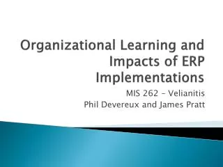 Organizational Learning and Impacts of ERP Implementations