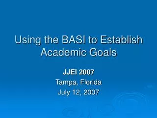 Using the BASI to Establish Academic Goals