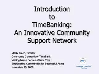 Introduction to TimeBanking: An Innovative Community Support Network
