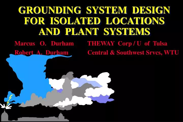 grounding system design for isolated locations and plant systems