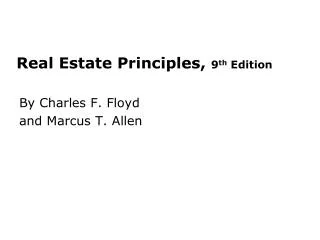 Real Estate Principles, 9 th Edition