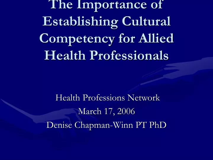 the importance of establishing cultural competency for allied health professionals