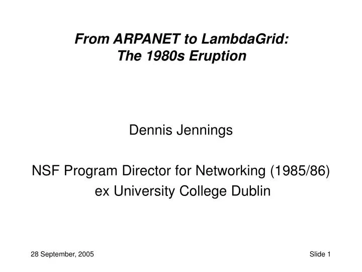 from arpanet to lambdagrid the 1980s eruption