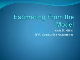 Estimating From the Model