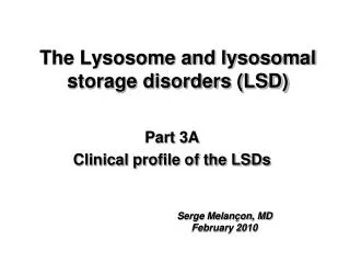 The Lysosome and lysosomal storage disorders (LSD)