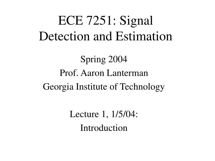 ece 7251 signal detection and estimation