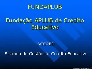 FUNDAPLUB Fundação APLUB de Crédito Educativo
