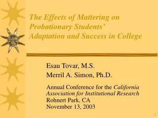 The Effects of Mattering on Probationary Students’ Adaptation and Success in College