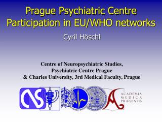 Prague Psychiatric Centre Participation in EU/WHO networks