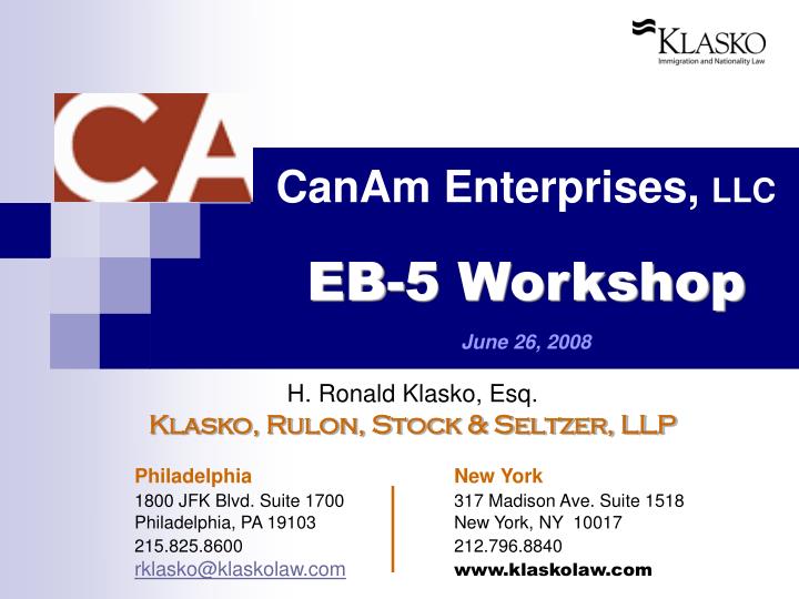canam enterprises llc eb 5 workshop june 26 2008