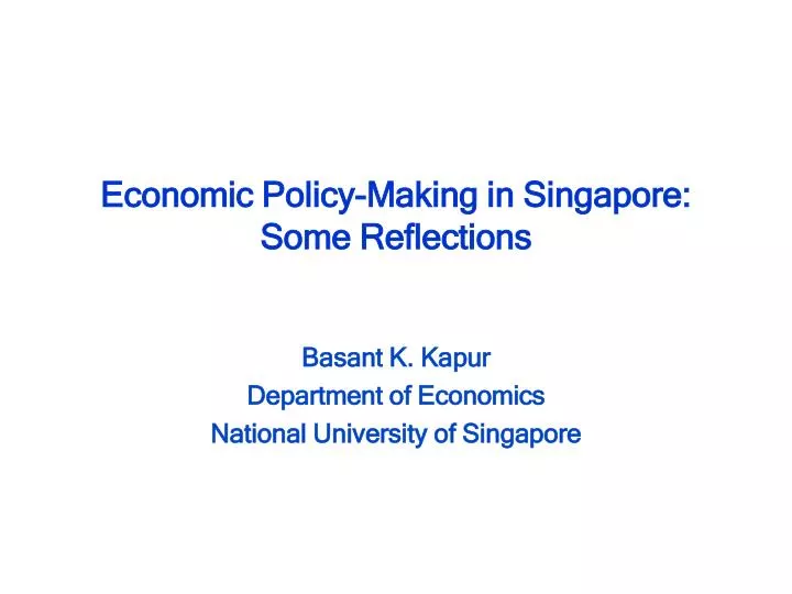 economic policy making in singapore some reflections