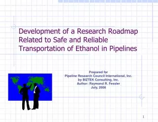 Development of a Research Roadmap Related to Safe and Reliable Transportation of Ethanol in Pipelines