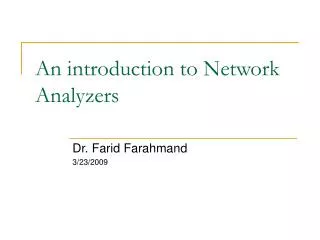 An introduction to Network Analyzers