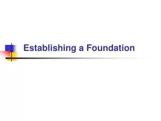 Establishing a Foundation
