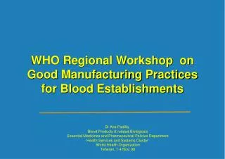 WHO Regional Workshop on Good Manufacturing Practices for Blood Establishments