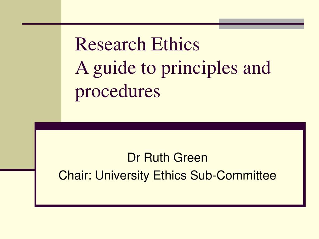 PPT - Research Ethics A guide to principles and procedures PowerPoint ...