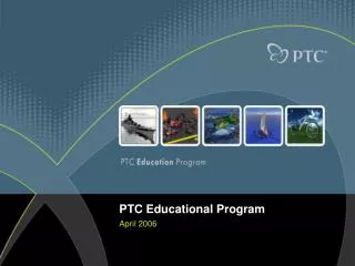 PTC Educational Program