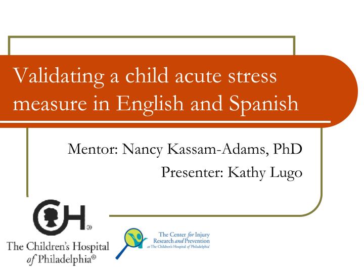 validating a child acute stress measure in english and spanish