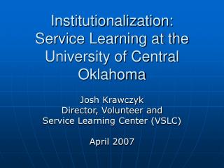 Institutionalization: Service Learning at the University of Central Oklahoma