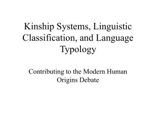 Kinship Systems, Linguistic Classification, and Language Typology