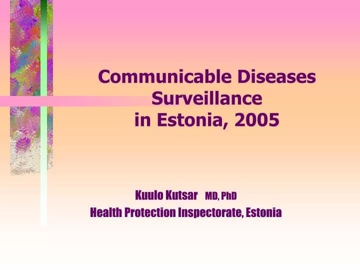 communicable diseases surveillance in estonia 2005