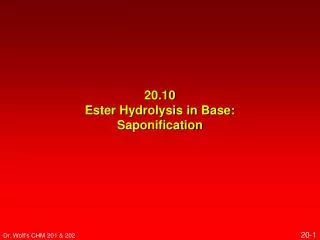 20.10 Ester Hydrolysis in Base: Saponification